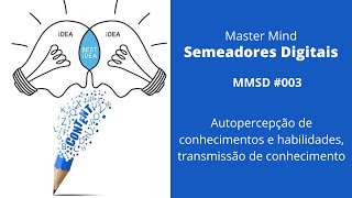 MMSD #003 - Autopercepção de conhecimentos e habilidades, transmissão de conhecimento