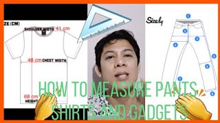 How to measure  shirts,pants and gadget? Paano sukatin ang pantalon,damit at gadget?