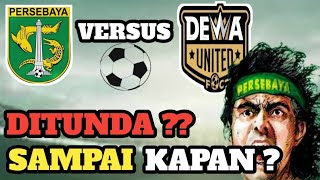 LAGA PERSEBAYA VS DEWA UNITED TERPAKSA DITUNDA❓#persebaya #membacaberita