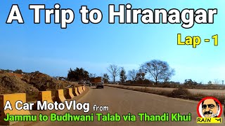 ROAD TRIP to HIRANAGAR, Lap–1 (JAMMU to BUDHWANI TALAB via THANDI KHUI) | Weekend Trip | NH44 #jammu