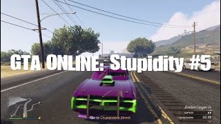 GTA Online: Stupidity #5