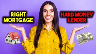 Choosing the Right Mortgage or Hard Money lender