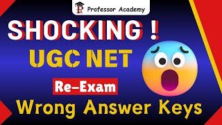 SHOCKING !  UGC NET Re-Exam | Wrong Answer keys