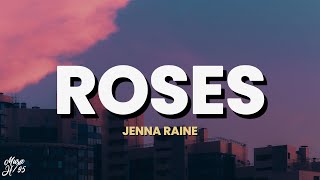 Jenna Raine - Roses (Lyrics)