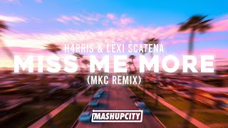 H4RRIS & Lexi Scatena - Miss Me More (MKC Remix)