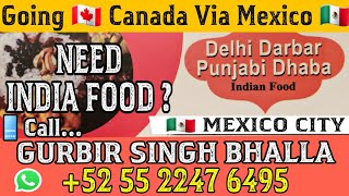 Via Mexico Canada ja rahe ho? ਕੈਨੇਡਾ ਵਾਇਆ ਮੈਕਸੀਕੋ ਜਾ ਰਹੇ ਹੋ? ਖਾਣੇ ਦੀ ਸਮੱਸਿਆ ਹੋਵੇ Call+525522476495