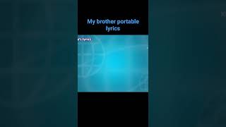 My brother portable lyrics by shatta wale