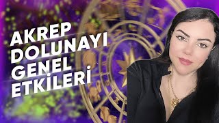 AKREP BURCUNDAKİ DOLUNAYIN ETKİLERİ NELER ? @Astrologmineolmez