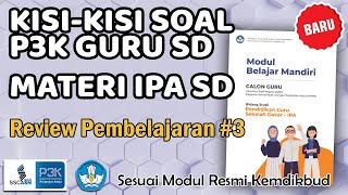 Soal dan Jawaban Review Pembelajaran 3 IPA SD Seri PPPK Modul Belajar Mandiri Calon Guru ASN PPPK