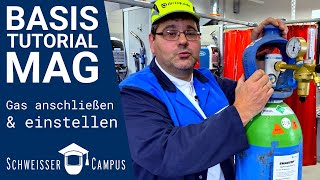 Basis Tutorial MAG Schweißen #5: Gas anschließen & einstellen | SchweisserCampus