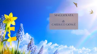 ITALIAN POEMS- LEARN ITALIAN with poetry  MAGGIOLATA di Giosuè Carducci🖋