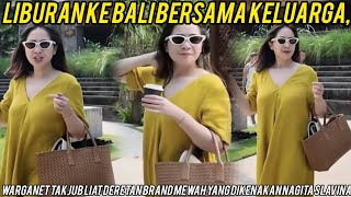 WOW Liburan ke Bali Bersama Keluarga,Warganet Takjub Liat Deretan Brand Mewah yang Dikenakan Nagita