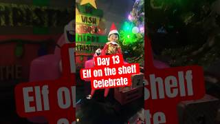 Day 13: #elfontheshelf #letscelebrate #alliwantforchristmasisyou