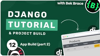 Django Tutorial #12 - App Build (Part 2)