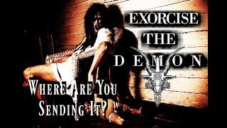 Demons Are Real, Exorcise the Demon: What happens to the Demon?