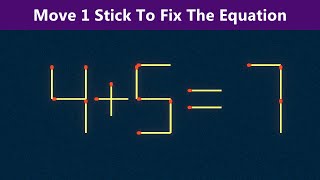 Move 1 Stick To Fix The Equation - Matchstick Puzzle