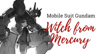 Why You Should Watch... Gundam: The Witch from Mercury