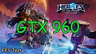 Heroes of Storm Ultra  GTX 960 + i5 2400 FPS Test