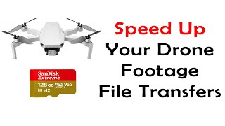 Speed Up your Drone Footage File Transfers from DJI Mini Drone to PC