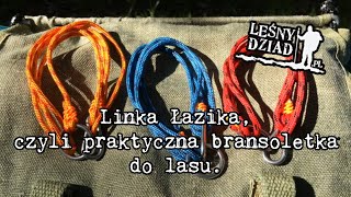 Linka Łazika, czyli praktyczna bransoletka do lasu