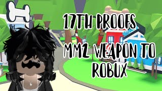 17th Cross Trading Proof || MM2 Weapons To Robux || Caty (Official)