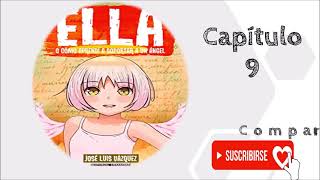 Audiolibro  CAPITULO 9 'o' ELLA O COMÓ APRENDÍ A SOPORTAR A UN ÁNGEL