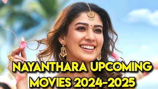 Nayanthara upcoming movies 2024 & 2025 | Nayanthara upcoming movies list 2024,2025