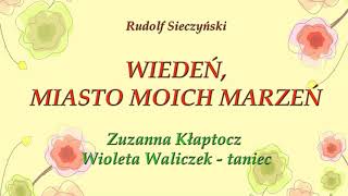 Rudolf Sieczyński - Wiedeń, miasto moich marzeń - Zuzanna Kłaptocz