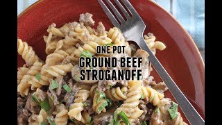 One Pot Ground Beef Stroganoff