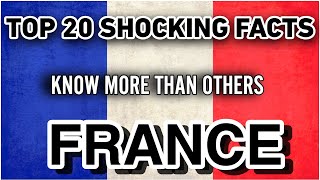 Dark Secrets of France: 20 Terrifying Facts Revealed #france