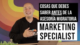 Cosas que debes saber ANTES de la asesoría (MARKETING SPECIALIST) con Gamba Migration