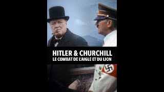 Hitler et Churchill : Le combat de l'aigle et du lion