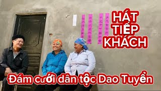 Hát tiếp khách trong đám cưới nhà gái dân tộc Dao Tuyển tại bản Trang Điện Quan Bảo yên lào cai