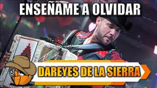 ENSEÑAME A OLVIDAR - Dareyes de la Sierra