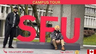 SFU CAMPUS TOUR || FEES, STUDY STRUCTURE, ASSIGNMENTS || HIS EXPERIENCE AT SIMON FRASER UNIVERSITY |