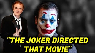 Quentin Tarantino On Joker: Folie à Deux "Todd Phillips is the Joker He’s saying f you to Hollywood"