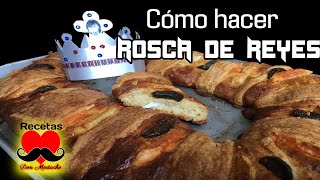 Cómo hacer ROSCA DE REYES paso a paso 👑  ROSCA DE REYES TRADICIONAL Casera