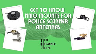 Get to know NMO Mounts for Police Scanner Antennas | July 2024 | The Scanner Guys