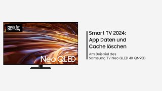 Samsung Smart TV 2024: App Daten und Cache löschen