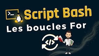 Script Bash - Maitrisez les boucles For