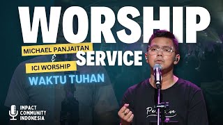 MICHAEL PANJAITAN Feat. ICI WORSHIP - WAKTU TUHAN