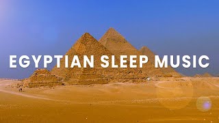 Egyptian Sleep Music: Soothing Egyptian Background Sleep Music For Deep Sleep