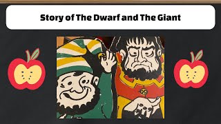 Story of The Dwarf and the Giant