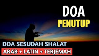 DOA PENUTUP | DOA SESUDAH SHALAT