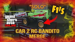 *SOLO* VERY EASY! CAR 2 RC BANDITO MERGE GLITCH IN GTA ONLINE!