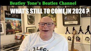 What's still to come for Beatles fans in 2024 ? Plus Gifts from Viewers