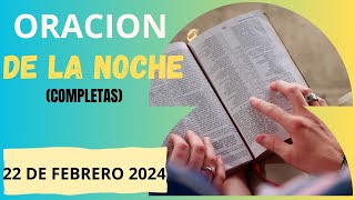 ORACION De La Noche Hoy Jueves 22 Febrero 2024 l Completas l Católica l Dios