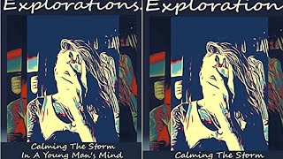 Explorations Calming The Storm In A Young Man's Mind By James G Brennan