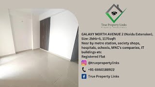 Galaxy North Avenue 2 | 8860188922 | 2BHK+S | Size 1175 sqft | Noida Extension