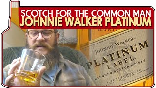 Johnnie Walker Platinum - Scotch for the Common Man